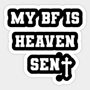 My Boyfriend Is Heaven Sent Girlfriend Sticker